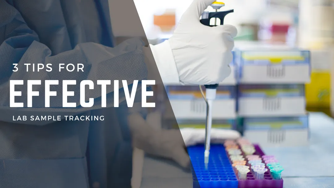 3 Essential Tips for Effective Lab Sample Tracking